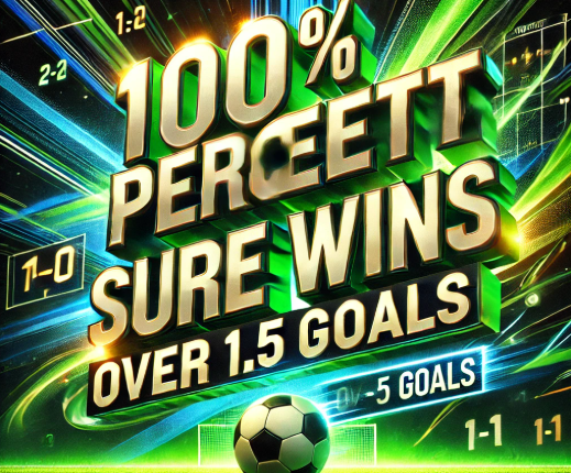 100 Percent Sure Wins Over 0.5 Goals