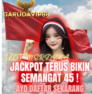 GARUDAVIP88 : Link Slot Gacor 17 Agustus Bonus Kemerdekaan Bikin Semangat 45
