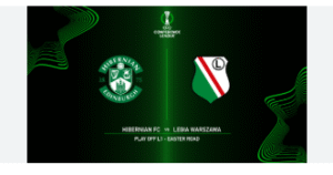 Hibernian vs Legia Warsaw