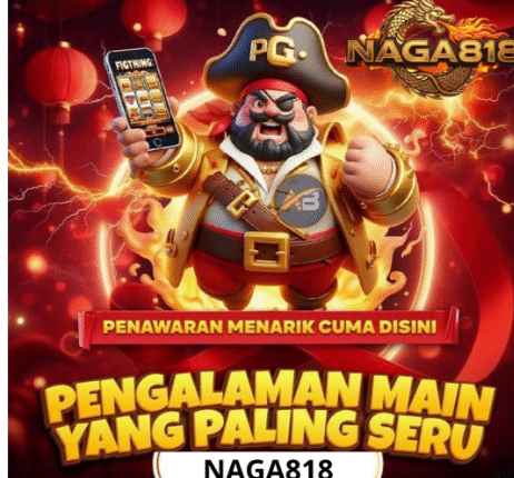 NAGA818 Situs Slot Online Gacor Terpercaya Modal Receh Bisa Jadi Sultan