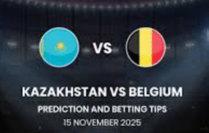 Kazakhstan vs Belgium Predictions & Betting Preview