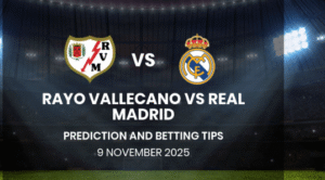 Rayo Vallecano vs Real Madrid | La Liga Preview & Betting Tips
