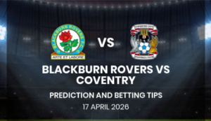 predictions for Blackburn Rovers vs. Coventry City on friday, april 17th, 2026