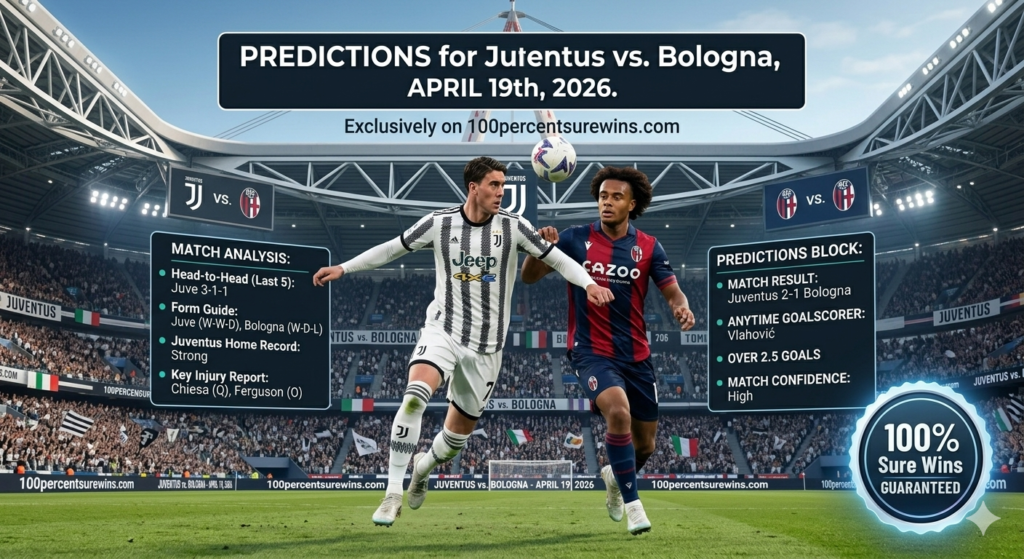 Predictions for Juventus vs. Bologna on April 19th, 2026