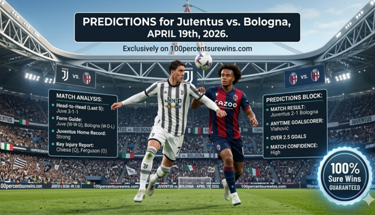 Predictions for Juventus vs. Bologna on April 19th, 2026